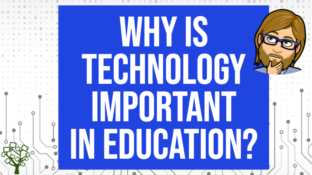 what is importance of technology in education essay